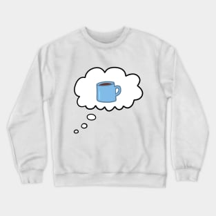 Coffee Thought Bubble Crewneck Sweatshirt